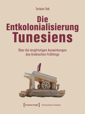 cover image of Die Entkolonialisierung Tunesiens